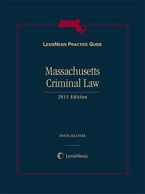 cover image of LexisNexis Practice Guide: Massachusetts Criminal Law
